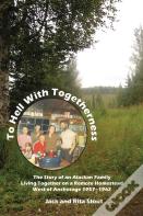 To Hell With Togetherness