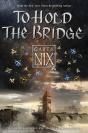 To Hold The Bridge - Preview