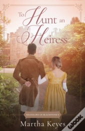To Hunt An Heiress