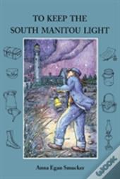 To Keep The South Manitou Light