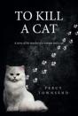 To Kill A Cat - Preview