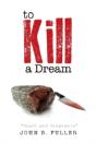 To Kill A Dream: Death And Vengeance - Preview