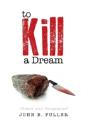 To Kill A Dream: Death And Vengeance - Preview