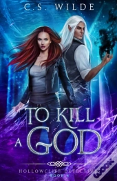 To Kill A God