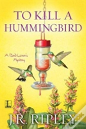 To Kill A Hummingbird