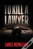 To Kill A Lawyer