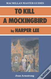 To Kill A Mockingbird By Harper Lee