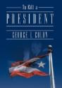 To Kill A President - Preview