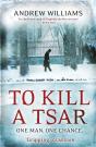 To Kill A Tsar - Preview