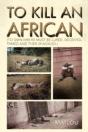To Kill An African - Preview