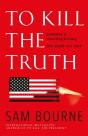 To Kill The Truth - Preview