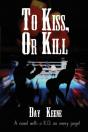 To Kiss, Or Kill - Preview