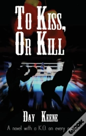 To Kiss, Or Kill
