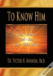 To Know Him