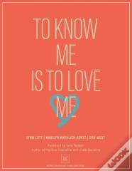 To Know Me Is To Love Me