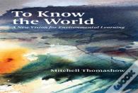 To Know The World