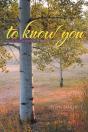 To Know You - Preview