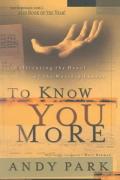 To Know You More