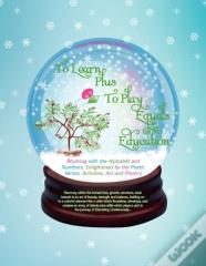 To Learn Plus To Play Equals Education
