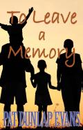 To Leave A Memory