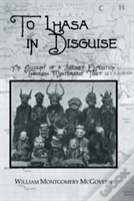 To Lhasa In Disguise