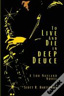 To Live And Die In Deep Deuce