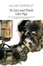 To Live And Think Like Pigs - Preview