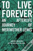 To Live Forever