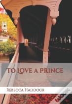 To Love A Prince
