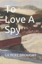 To Love A Spy - Preview