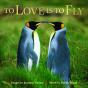 To Love Is To Fly - Preview
