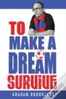 To Make A Dream Survive