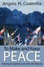 To Make And Keep Peace Among Ourselves And With All Nations - Preview