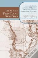 To Make This Land Our Own