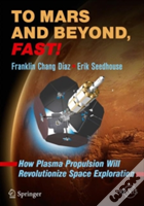To Mars And Beyond, Fast!