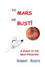 To Mars Or Bust! - Preview