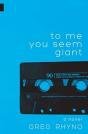 To Me You Seem Giant - Preview