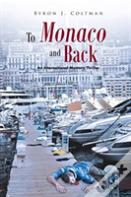 To Monaco And Back
