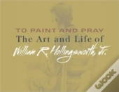To Paint And Pray