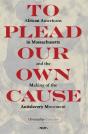 To Plead Our Own Cause - Preview