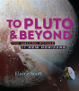 To Pluto And Beyond - Preview
