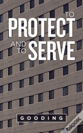 To Protect And To Serve