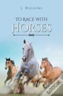 To Race With Horses