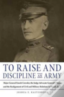 To Raise And Discipline An Army