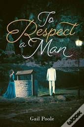 To Respect A Man