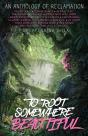 To Root Somewhere Beautiful - Preview