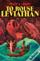 To Rouse Leviathan