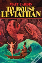 To Rouse Leviathan