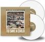 To Save a Child - Vinil - Preview