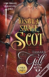To Save A Savage Scot